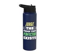 Jorge The Proof that Perfection Exists Funny Jorge Name Stainless Steel Insulated Water Bottle