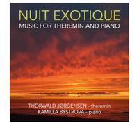 Jorgensen, Thorwald - Nuit Exotique - Music for Theremin and Piano