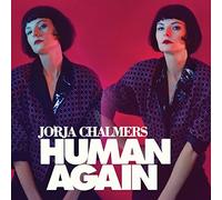 JORJA CHALMERS - HUMAN AGAIN [VINYL]