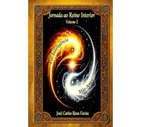 Jornada ao Reino Interior - 365 Dias para Despertar a Consciência Crística: Um Estudo Profundo e Inédito sobre as Cartas de Cristo - Volume 2 (CARTAS ... Dias para Despertar a Consciência Crística)