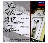Jos Carreras^Plcido Domingo^Luciano Pavarotti^Peter Hurford^Neville Marriner - The Ultimate Wedding Album
