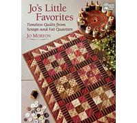 Jo's Little Favorites: Timeless Quilts from Scraps and Fat Quarters