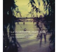 Jos Van Immerseel; Lisa Shklyaver - La Clarinette Francaise