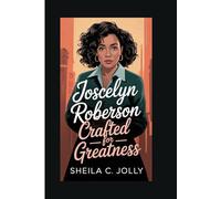 Joscelyn Roberson: Crafted for Greatness