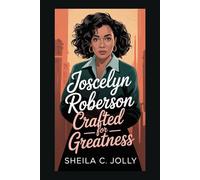 Joscelyn Roberson: Crafted for Greatness