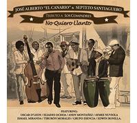 Jose Alberto El Canario & El Septeto Santiaguero - Tributo A Los Compadres - No Quiero Llanto