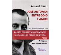 José Antonio: entre odio y amor