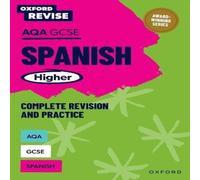 Jose Antonio Garcia Sanchez Oxford Revise: AQA GCSE Spanish Higher Complete Revision and Jose Antonio Garcia Sanchez Multicolor
