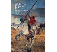 José Antonio Páez del mito al hecho