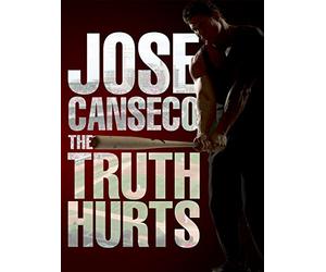 Jose Canseco: The Truth Hurts