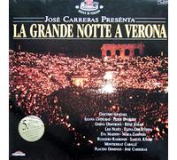 José Carreras - Presénta la grande notte a Verona (Various: M. Caballé, P. Domingo.., 1988) / Vinyl record [Vinyl-LP]