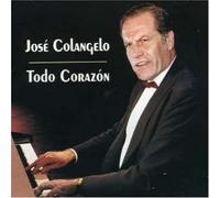 Jose Colangelo - Todo Corazon