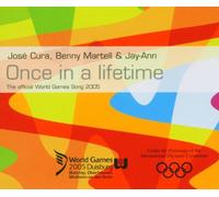 Jose Cura/Benny Martell/Jay-An - Once in a Lifetime