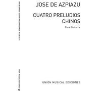 José de Azpiazu-Cuatro Preludios Chinos-Guitar-Instrumental Work