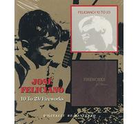 Jose Feliciano - 10 To 23 / Fireworks