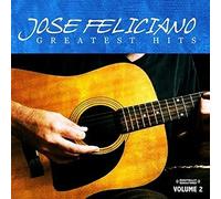 Jose Feliciano - Greatest Hits Vol. 2 (Digitally Remastered)