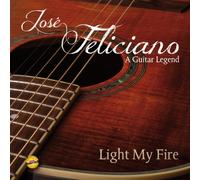 Jose Feliciano - Light My Fire A Guitar Legend