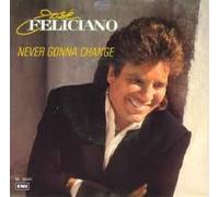 Jose Feliciano - Never Gonna Change-7" 45