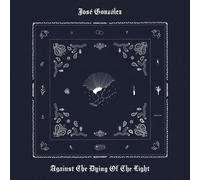 José González Against the Dying of Light (Vinyl) 12" Album (US IMPORT)