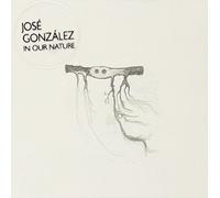 Jose Gonzalez - In Our Nature [Australian Import]