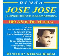 Jose Jose & Ocho Grandes Idolo - Jose Jose & Ocho Grandes Idolos De La Balada