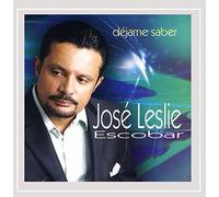 Jose Leslie Escobar - Dejame Saber
