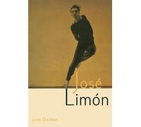 Jose Limon: An Artist Re-viewed (Choreography and Dance Studies Series)