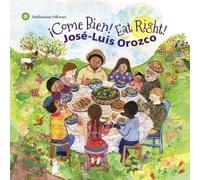 José-Luis Orozco - ¡Come Bien! Eat Right!
