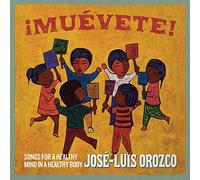 José-Luis Orozco - ¡Muévete!: Songs For A Healthy Mind In A Healthy Body