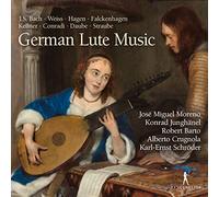 José Miguel Moreno; Konrad Junghänel; Robert Barto; Alberto Crugnola; Karl-Ernst Schröder - German Lute Music