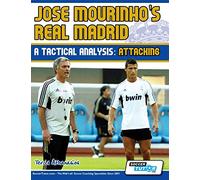 Jose Mourinho's Real Madrid - A Tactical Analysis: Attacking