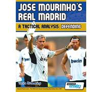 Jose Mourinho's Real Madrid - A Tactical Analysis: Defending