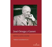 José Ortega y Gasset: Individuo, naciόn y sociedad: 13 (Iberian and Latin American Studies: The Arts, Literature, an)