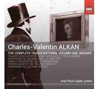 Jose Raul Lopez - Alkan:Mozart Transcriptions