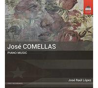 Jose Raul Lopez - Comellas:Piano Music