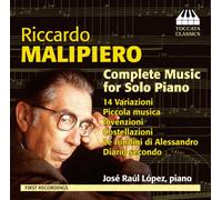 Jose Raul Lopez - MALIPIERO:SOLO PIANO MUSIC