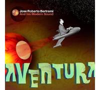 Jose Roberto Bertrami & His Modern Sound - Aventura