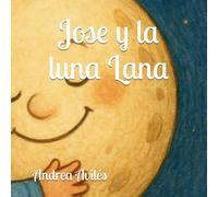 Jose y la luna Lana