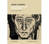 Josef Albers: Discovery and Invention - The Early Graphic Works