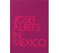 Josef Albers in Mexico