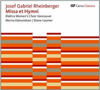 Josef Gabriel Rheinberger: Missa et Hymni