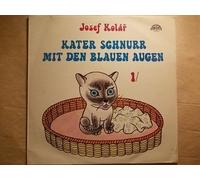 Josef Kolar: Kater Schnurr mit den blauen Augen / Der blauäugige Kater Schnurr erlebt neue Abenteuer