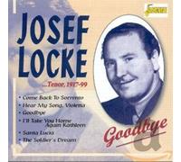 Josef Locke - Tenor 1917-1999: Goodbye