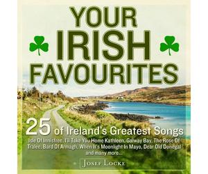 Josef Locke - Your Irish Favourites 25 of Ireland's Greatest Songs CD