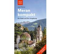 Josef Rohrer Meran kompakt: Die Stadt und ihre Umgebung ("Folio - Sü (Paperback)