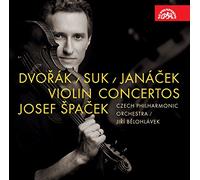 Josef Spacek; Czech Po; Belohlavek - Dvorak, Suk, Janacek: Violin Concertos