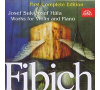 Josef Suk And Josef Hala - Fibich - Music For Violin And