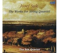 Josef Suk: The Works for String Quartet