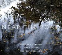 JOSEFINE CRONHOLM/KI - NEAR THE POND - CD - K3z