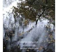 Josefine Cronholm/Kirk Knuffke/Thommy Andersson - Near The Pond [VINYL]